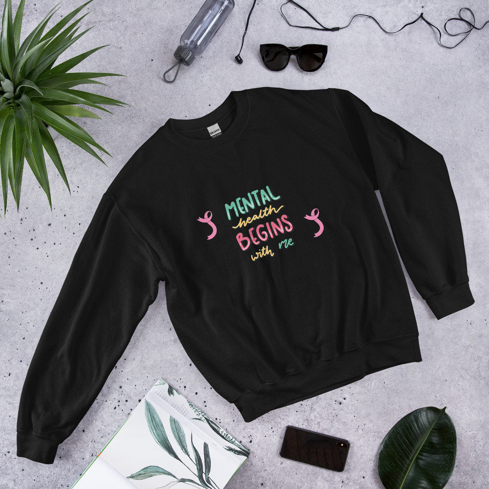 Mental Health Begins with Me Sweatshirt. Black.