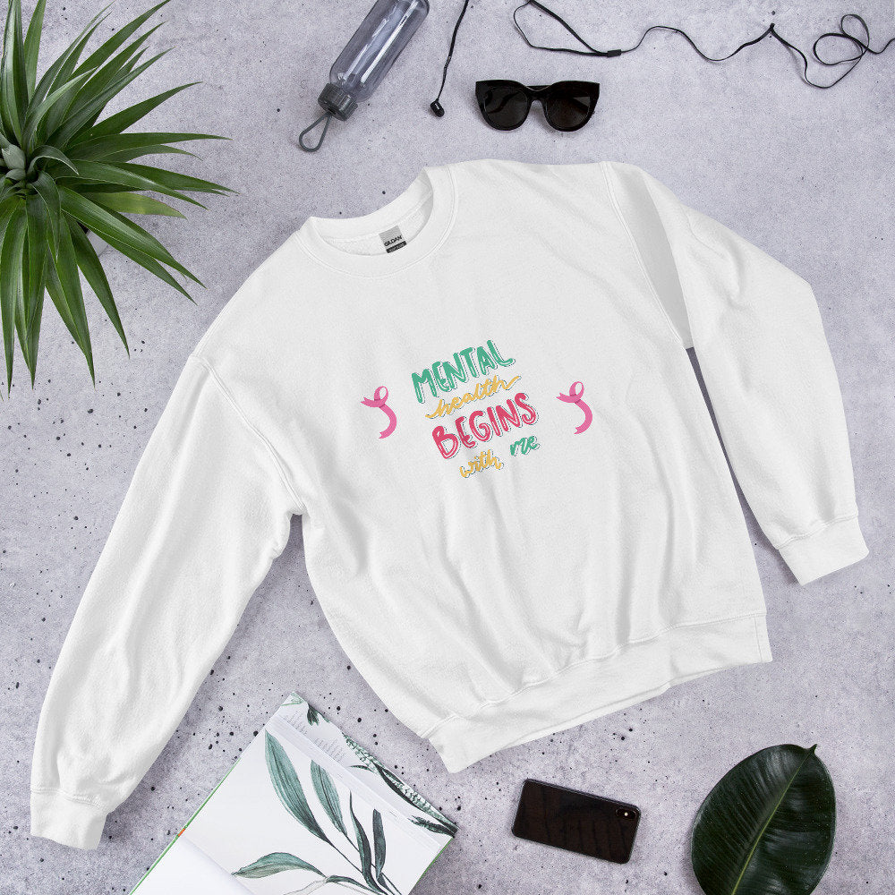 Mental Health Begins with Me Sweatshirt. White.