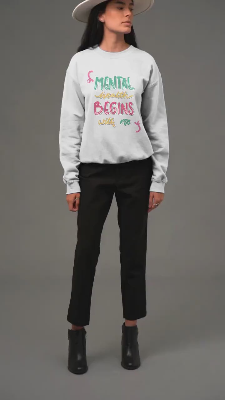 Mental Health Begins with Me Sweatshirt. White.